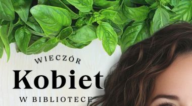 Wieczór Kobiet w Bibliotece - Italia na talerzu - 6 marca o godz. 18:00 w Bibliotece Głównej.