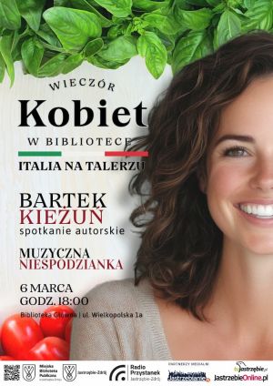 Wieczór Kobiet w Bibliotece - Italia na talerzu - 6 marca o godz. 18:00 w Bibliotece Głównej.