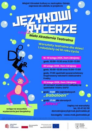 Językowi Rycerze – bezpłatne warsztaty teatralne dla dzieci i młodzieży - Ferie w Domu Zdrojowym